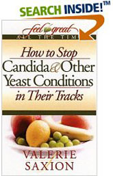 Feel Great all the time: How to Stop Candida and other yeast infections in their tracks