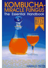 Kombucha Book: Kombucha Miracle Fungus - The Essential Handbook